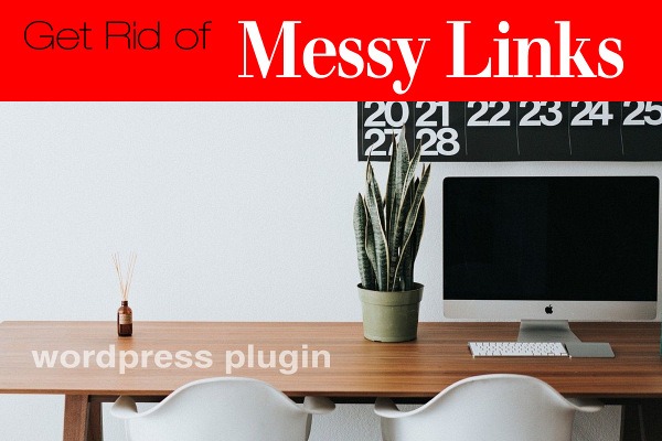 WordPress Plugin: Get Rid of Messy Links